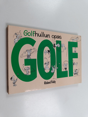 Ronald Fiddy : Golf : golfhullun opas