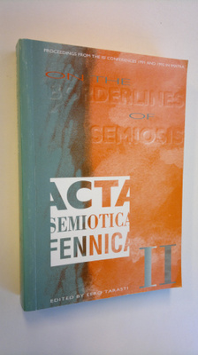 Eero (edit.) Tarasti : On the borderlines of semiosis 2 :...