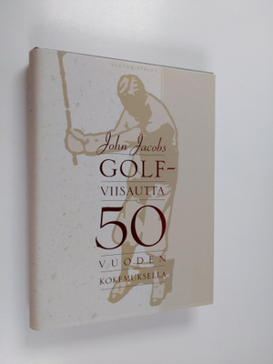John Jacobs : Golfviisautta 50 vuoden kokemuksella