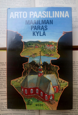 Arto Paasilinna - Maailman paras kylä (sid.)