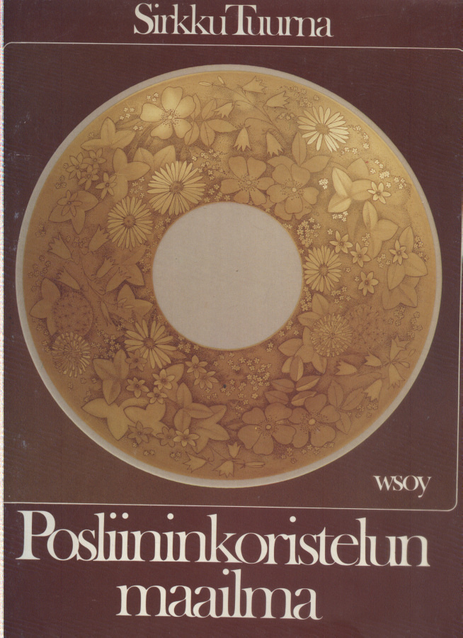 Sirkku Tuurna: Posliininkoristelun maailma