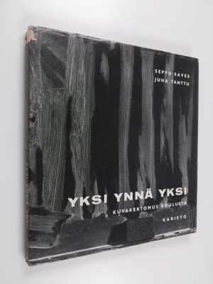 Seppo Saves : Yksi ynnä yksi : Kuvakertomus koulusta