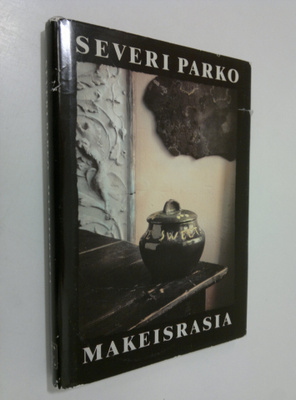 Severi Parko : Makeisrasia : pintaornamentteja ja muistip...