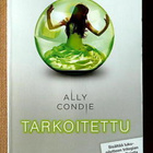 Ally Condie: Tarkoitettu / Rajalla / Perillä - pikkukuva 1