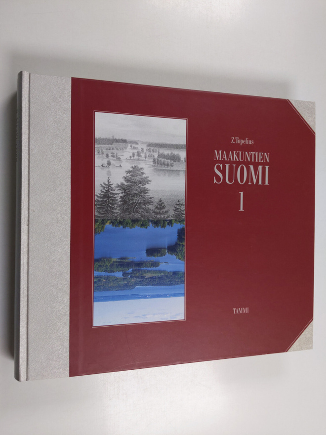 Zacharias Topelius : Maakuntien Suomi 1