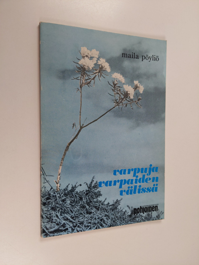 Maila Pöyliö : Varpuja varpaiden välissä (signeerattu, te...