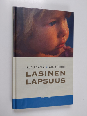 Anja Porio ym. : Lasinen lapsuus