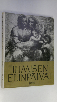 E. F. (toim.) Juurmaa : Ihmisen elinpäivät : raamatun run...