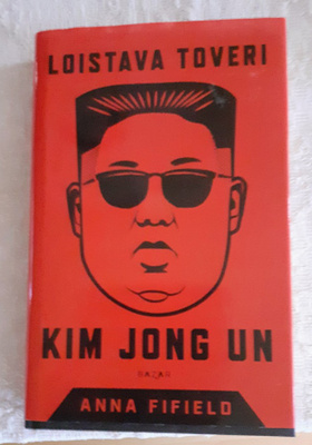 Anna Fifield: Loistava toveri Kim Jong Un