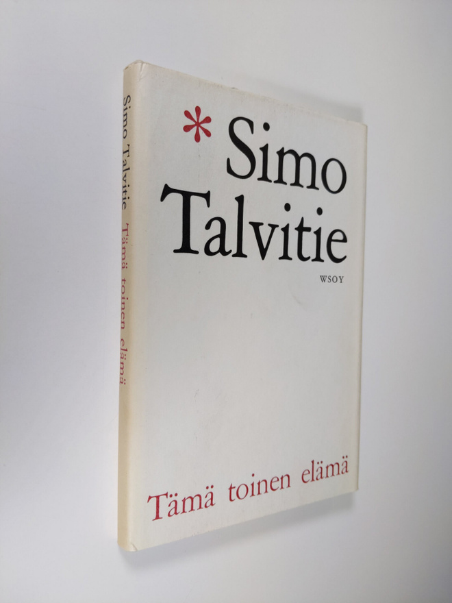 Simo Talvitie : Tämä toinen elämä : Päiväkirja paluusta e...