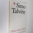 Simo Talvitie : Tämä toinen elämä : Päiväkirja paluusta e... - pikkukuva 1