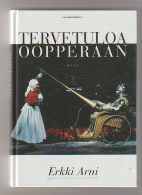 Erkki Arni: Tervetuloa oopperaan