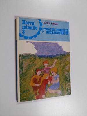 Derek Prime : Kerro minulle Pyhästä Hengestä ja seurakunn...