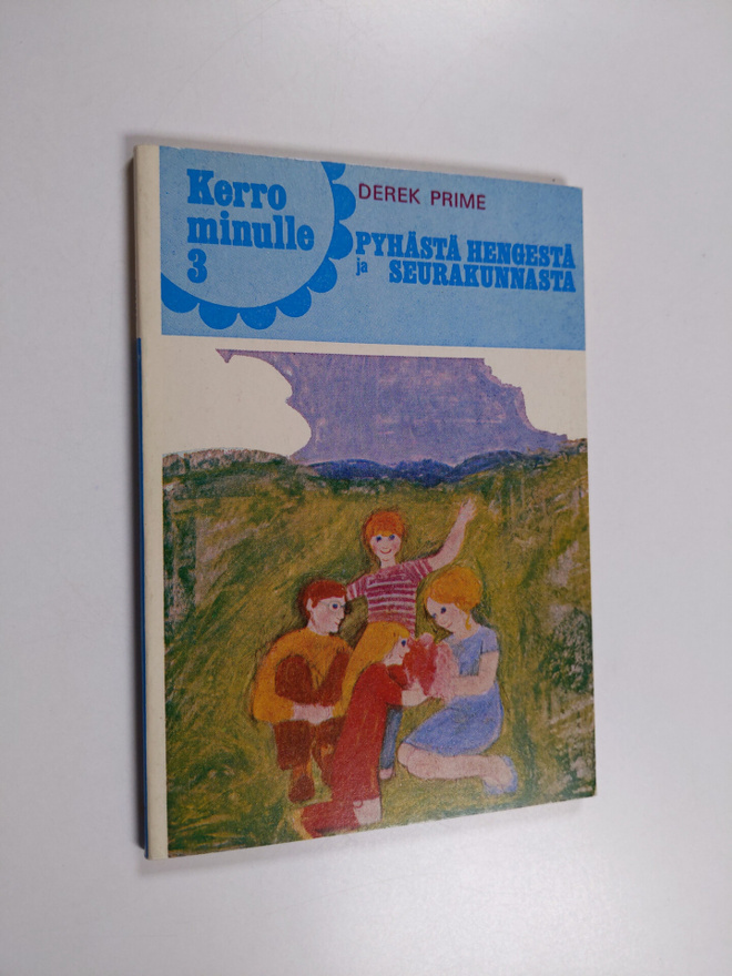 Derek Prime : Kerro minulle Pyhästä Hengestä ja seurakunn...