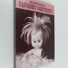 Arja-Liisa Linnasalo : Vaivainen vaihtoehto (signeerattu,... - pikkukuva 1