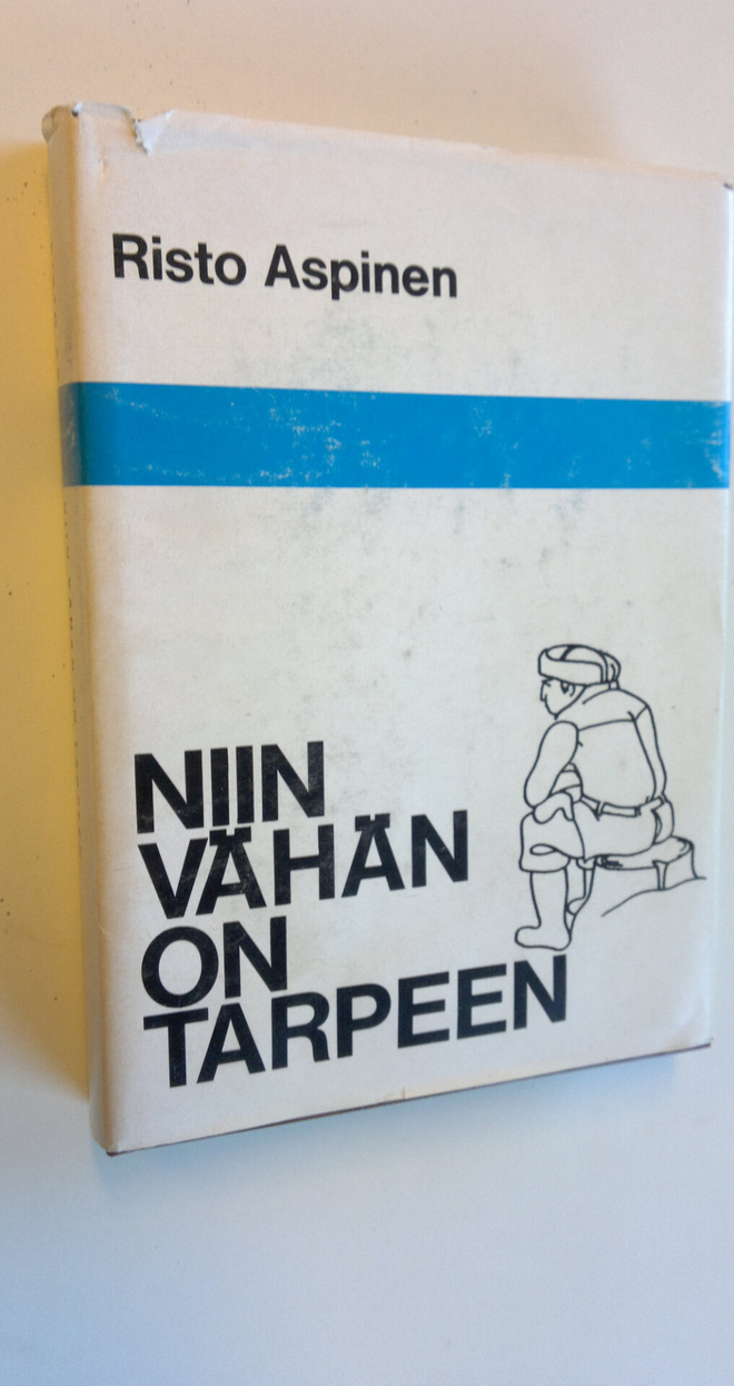 Risto Aspinen : Niin vähän on tarpeen eli Lammenahon erak...