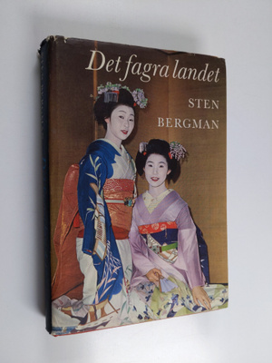 Sten Bergman : Det fagra landet : strövtåg i Japan