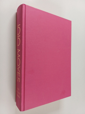 Jojo Moyes : Jos olisit tässä