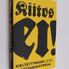 Mari K. (toim.) Niemi : Kiitos ei! : kieltäytymisen kultt... - pikkukuva 1