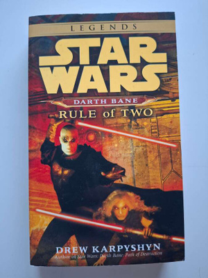 Karpyshyn, Drew: Star Wars: Darth Bane: Rule of Two