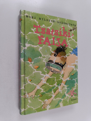 Moni Nilsson-Brännström : Tsatsiki ja faija