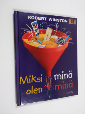 Robert Winston : Miksi mina olen mina