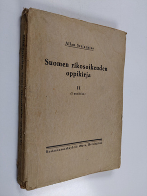 Allan Serlachius : Suomen rikosoikeuden oppikirja 2 osa, ...