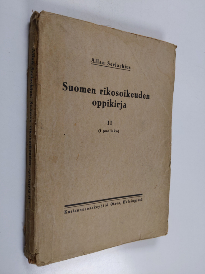 Allan Serlachius : Suomen rikosoikeuden oppikirja 2 osa, ...