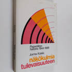 Jorma Kalela : Näkökulmia tulevaisuuteen : Paperiliiton h... - pikkukuva 1