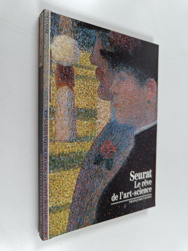 Francoise Cachin ym. : Seurat : le reve de l'art-science
