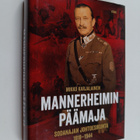 Mikko Karjalainen : Mannerheimin päämaja : sodanajan joht... - pikkukuva 1