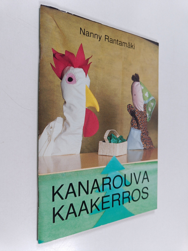 Nanny Rantamäki : Kanarouva Kaakerros ja muita nukkenäyte...