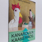 Nanny Rantamäki : Kanarouva Kaakerros ja muita nukkenäyte... - pikkukuva 1