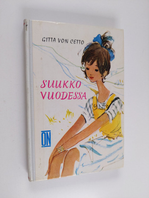 Gitta von Cetto : Suukko vuodessa : nuorisonromaani