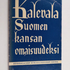 Kalevala Suomen kansan omaisuudeksi : Helsingin yliopisto... - pikkukuva 1