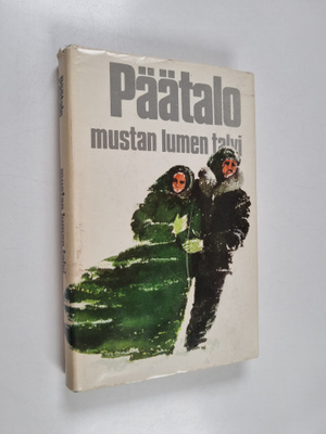 Kalle Päätalo : Mustan lumen talvi 1