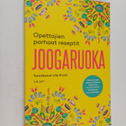 Joogaruoka : opettajien parhaat reseptit - pikkukuva 1