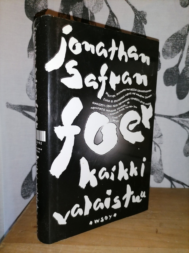 Jonathan Safran Foer - Kaikki valaistuu - 1.painos
