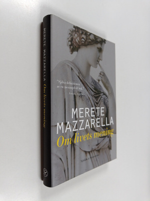 Merete Mazzarella : Om livets mening