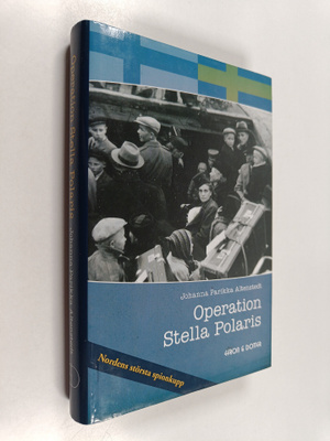 Johanna Parikka Altenstedt : Operation Stella Polaris : s...