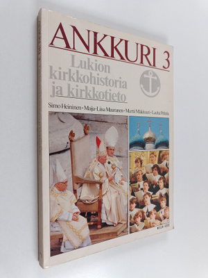 Ankkuri. 3 : Lukion kirkkohistoria ja kirkkotieto