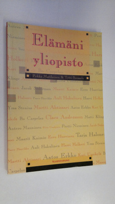 Pekka Matilainen : Elämäni yliopisto