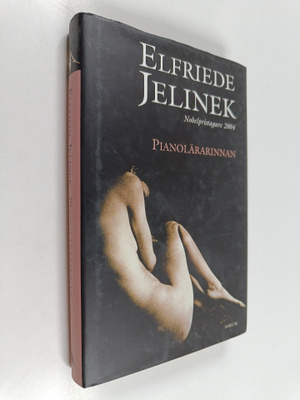 Elfriede Jelinek : Pianolärarinnan