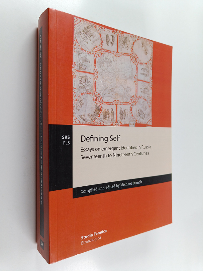 Defining self : essays on emergent identities in Russia s...