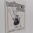 Jaakko (toim.) Heinimäki ym. : Leipäpapin bulla : Leipäre... - pikkukuva 1