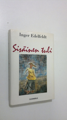 Inger Edelfeldt : Sisäinen tuli