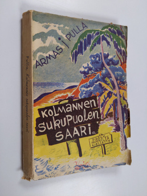 Armas J. Pulla : Kolmannen sukupuolen saari