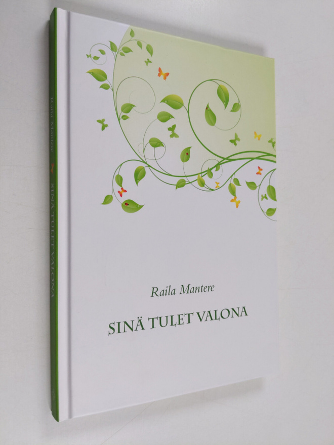 Raila Mantere : Sinä tulet valona