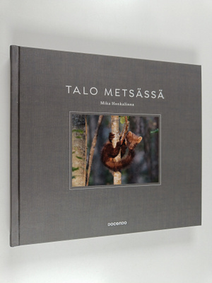 Mika Honkalinna : Talo metsässä