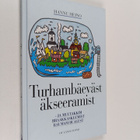 Hannu Heino : Turhambäeväst äkseeramist : ja muutakkim br... - pikkukuva 1